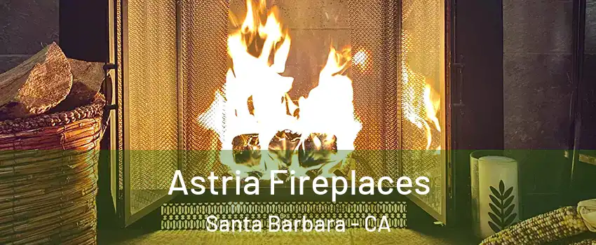  Astria Fireplaces Santa Barbara - CA