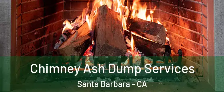  Chimney Ash Dump Services Santa Barbara - CA