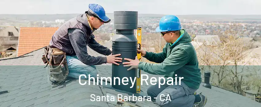  Chimney Repair Santa Barbara - CA