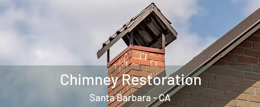  Chimney Restoration Santa Barbara - CA