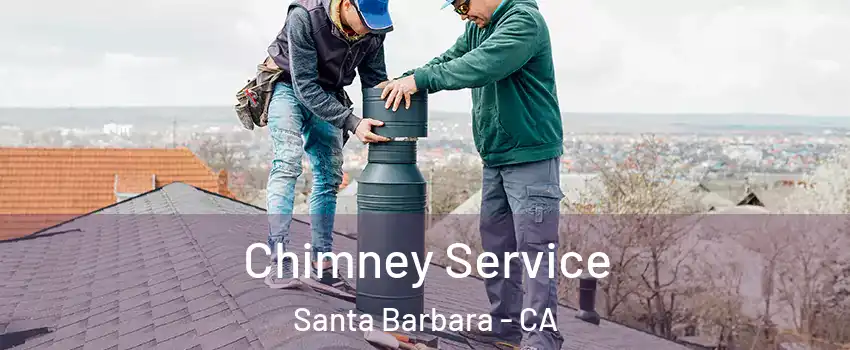  Chimney Service Santa Barbara - CA
