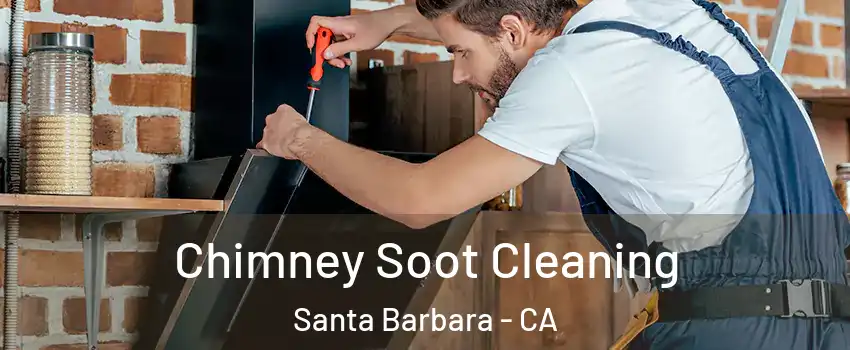  Chimney Soot Cleaning Santa Barbara - CA