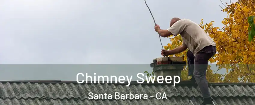  Chimney Sweep Santa Barbara - CA
