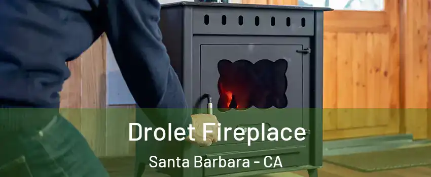  Drolet Fireplace Santa Barbara - CA