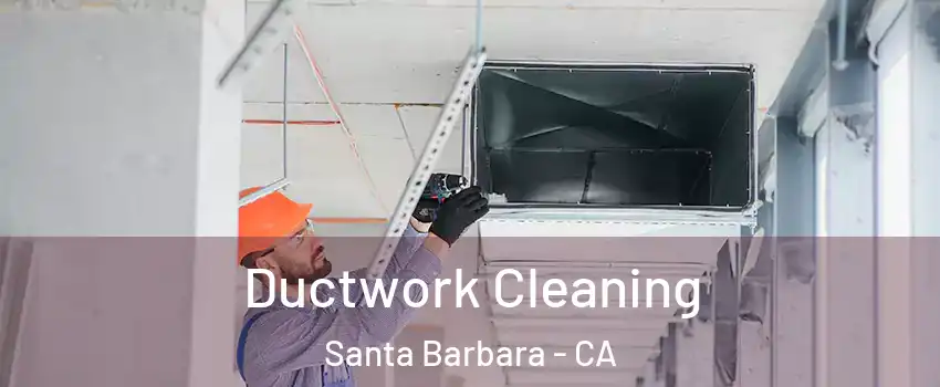  Ductwork Cleaning Santa Barbara - CA