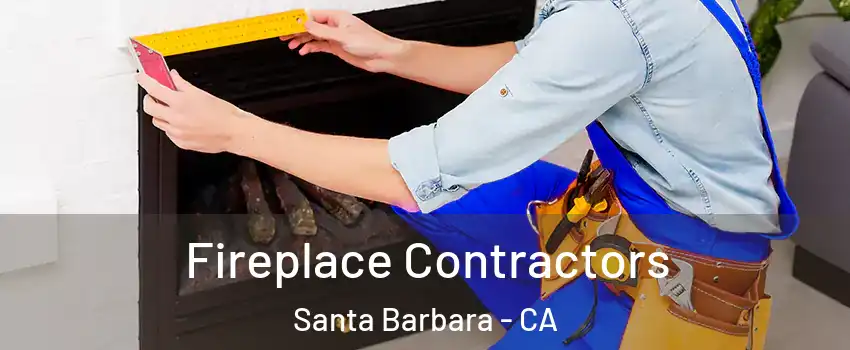  Fireplace Contractors Santa Barbara - CA