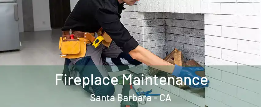  Fireplace Maintenance Santa Barbara - CA