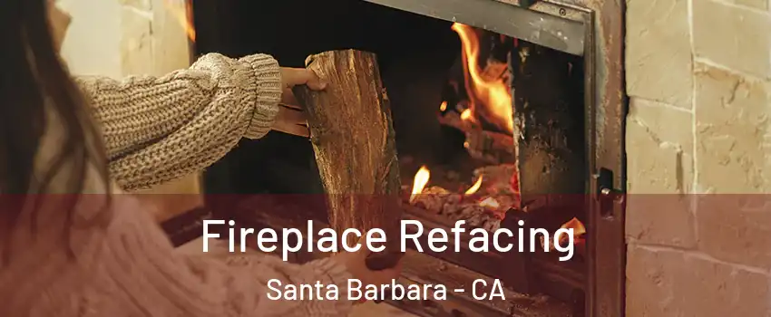  Fireplace Refacing Santa Barbara - CA