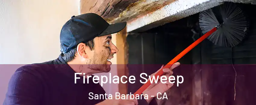  Fireplace Sweep Santa Barbara - CA