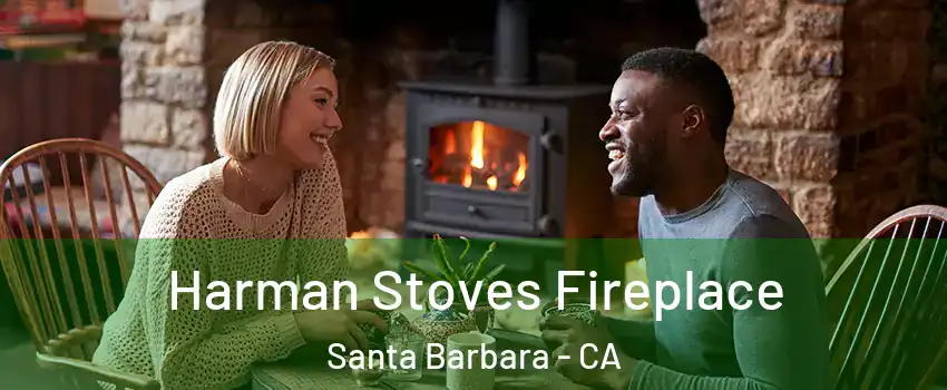  Harman Stoves Fireplace Santa Barbara - CA