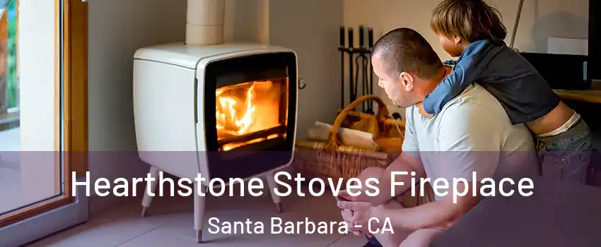  Hearthstone Stoves Fireplace Santa Barbara - CA
