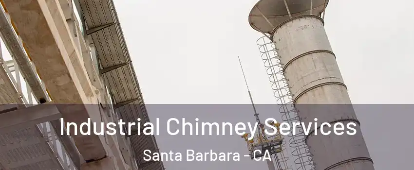  Industrial Chimney Services Santa Barbara - CA