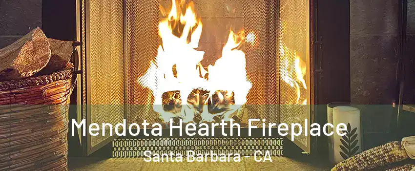 Mendota Hearth Fireplace Santa Barbara - CA