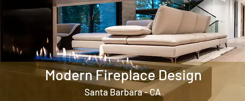  Modern Fireplace Design Santa Barbara - CA